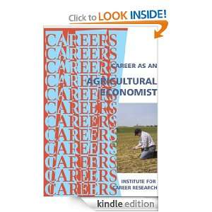 Career as an Agricultural Economist (Careers Ebooks) Institute For 