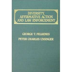  Diversity, Affirmative Action and Law Enforcement 