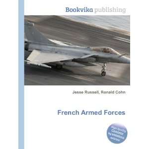  French Armed Forces Ronald Cohn Jesse Russell Books