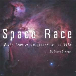   Space Race Music from An Imaginary Sci Fi Film Steve Stanger Music