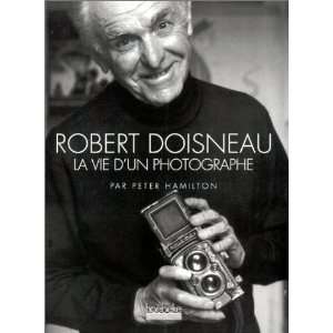  Robert doisneau, la vie dun photographe broche (French 