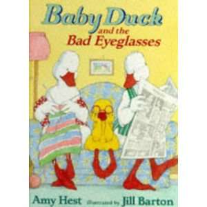  Baby Duck and the Bad Eyeglasses (9780744540611): A. Hest 