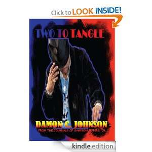 TWO TO TANGLE Damon C. Johnson  Kindle Store