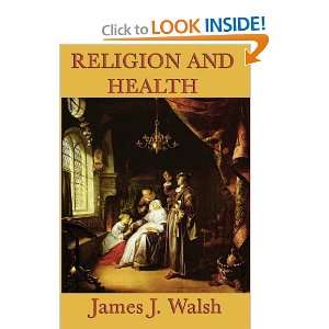  Religion and Health (9781617204593) James J. Walsh Books