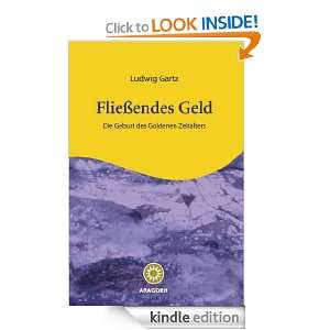 Fließendes Geld Die Geburt des goldenen Zeitalters (German Edition 