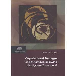  Strategies and Structures Following the System Turnaround 