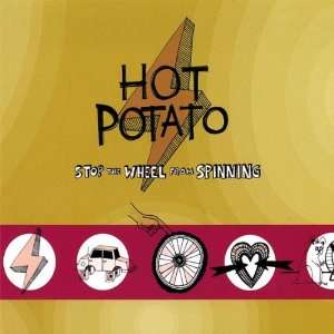 Stop the Wheel from Spinning Hot Potato Music