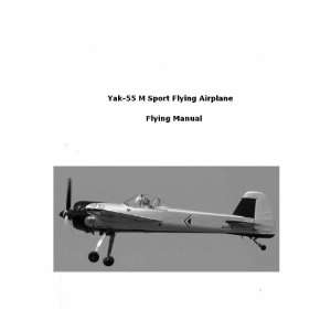    Yakolev Yak 55 M Aircraft Flight Manual: Sicuro Publishing: Books
