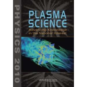  Plasma Science Advancing Knowledge in the National 