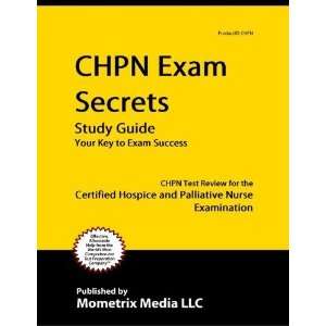   CHPN Test Review for the Certified Hospice and Palliative Nurse Exami