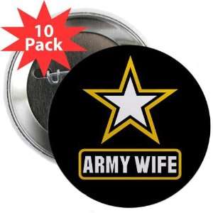 Salute to US Military ARMY WIFE on a 2.25 inch Pinback Button 10 PACK