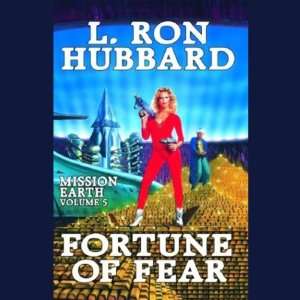   of Fear (Mission Earth Series) (9781592120611): L. Ron Hubbard: Books