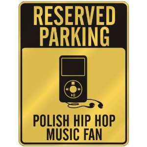    POLISH HIP HOP MUSIC FAN  PARKING SIGN MUSIC