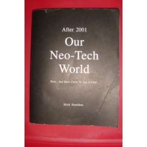  Our Neo Tech World After 2001 (9780911752830) Mark 