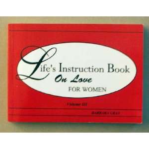  Lifes Instruction Book for Women (9780963778420): Barbara 