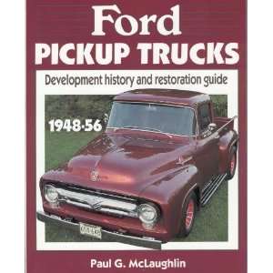  Ford Pickup Trucks, 1948 56: Development History and 