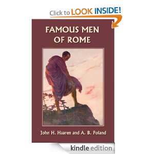 Famous Men of Rome (Yesterdays Classics) John H. Haaren, A. B 