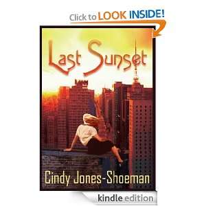 Last Sunset Cindy Jones Shoeman  Kindle Store