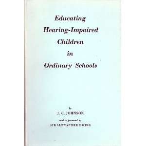  Educating Hearing impaired Children in Ordinary Schools 