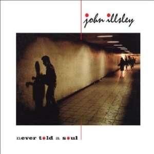  Never Told A Soul John ILLSLEY Music