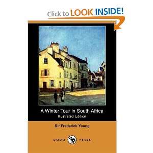 Winter Tour in South Africa (Illustrated Edition) (Dodo Press) Sir 