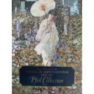  Masterworks of American Impressionism from the Pfeil 