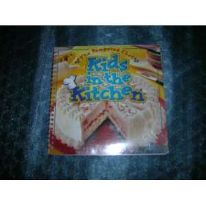  The Pampered Chef: Kids in the Kitchen Cookbook: Unknown 