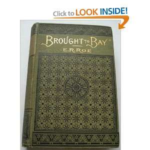  Brought to Bay Edward Reynolds Roe Books