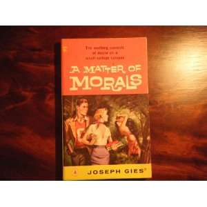  A Matter of Morals Joseph Gies Books