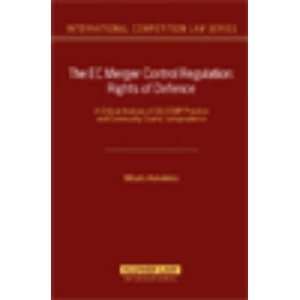 The Ec Merger Control Regulation Right of Defence, a Critical 