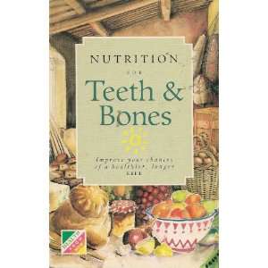  Nutrition for Teeth and Bones Pb (Nutritional Guides 