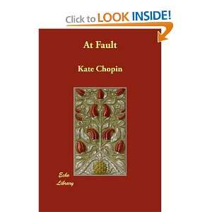  At Fault (9781848301092) Kate Chopin Books