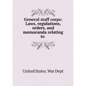   Organization and Dutie United States War Dept. General Staff Books