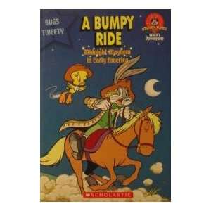  A Bumpy Ride; Midnight Mayhem in Early America (Looney 