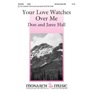  Your Love Watches Over Me (Sacred Anthem, SATB) Don Hall 