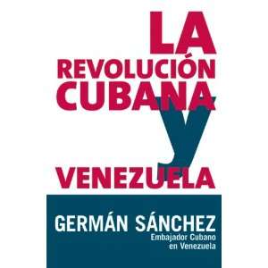  La revolucion cubana y Venezuela (9781920888435) Germán 