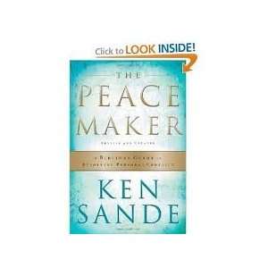 The Peacemaker A Biblical Guide to Resolving Personal Conflict 