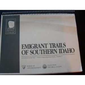  Emigrant Trails of Southern Idaho Idaho State Historical 