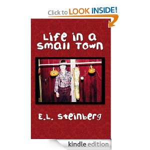 Life in a Small Town E.L. Steinberg  Kindle Store