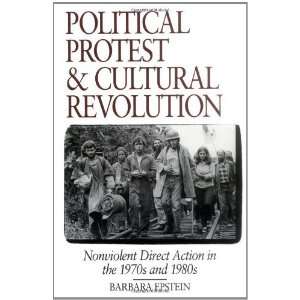  Political Protest and Cultural Revolution Nonviolent Direct Action 