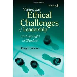   Leadership: Casting Light or Shadow Third (3rd) Edition:  Author