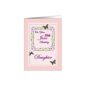  Month   June & Age Specific 25th Birthday   Daughter Card 