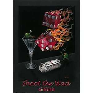  Michael Godard   Shoot the Wad NO LONGER IN PRINT   LAST 