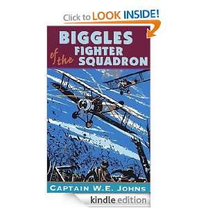 Biggles Of The Fighter Squadron W E Johns  Kindle Store