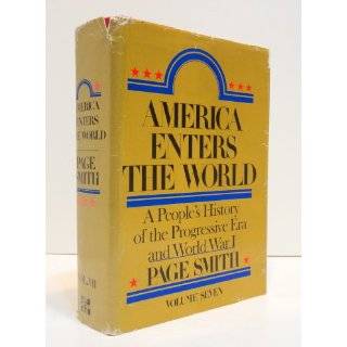 Enters the World A Peoples History of the Progressive Era and World 
