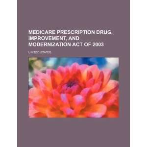  Medicare Prescription Drug, Improvement, and Modernization 