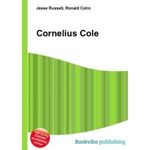  Cornelius Cole Ronald Cohn Jesse Russell Books