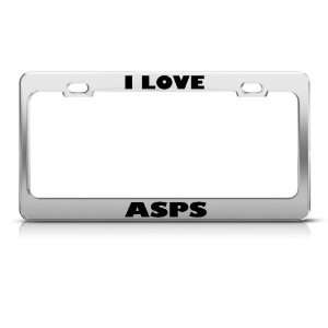  I Love Asps Animal Asp Animal Metal license plate frame 