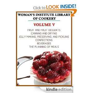  LIBRARY OF COOKERY VOL.5; FRUIT, FRUIT DESSERTS, CANNING AND DRYING 