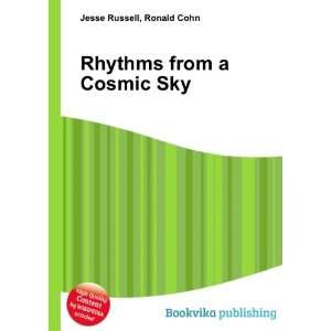  Rhythms from a Cosmic Sky Ronald Cohn Jesse Russell 